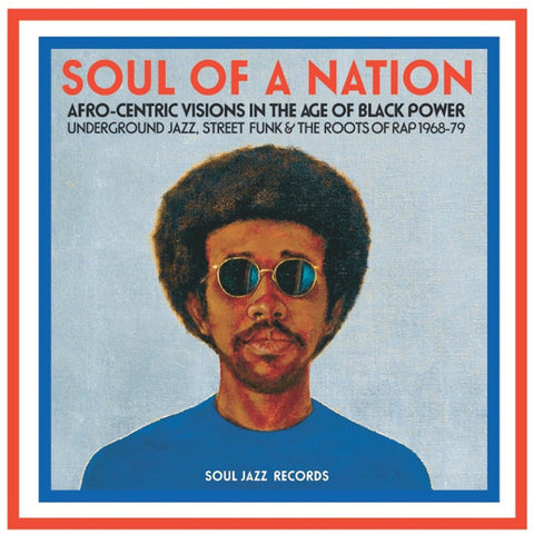 Various : Soul Of A Nation (Afro-Centric Visions In The Age of Black Power: Underground Jazz, Street Funk & The Roots Of Rap 1968-79) (CD, Comp)