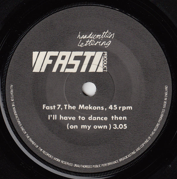 The Mekons : Where Were You / I'll Have To Dance Then (On My Own) (7", Single)