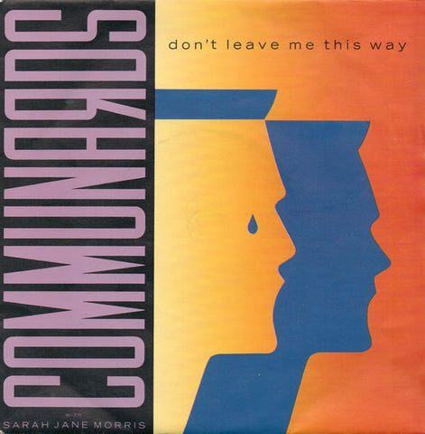 Communards* With Sarah Jane Morris : Don't Leave Me This Way   (7", Single, Sil)