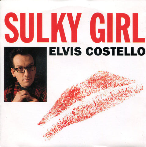 Elvis Costello : Sulky Girl (7", Single)
