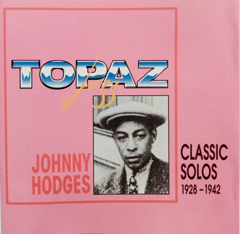 Johnny Hodges : Classic Solos 1928 - 1942 (CD, Comp)