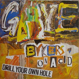 Gaye Bykers On Acid : Drill Your Own Hole (LP, Album, RP, Gat)
