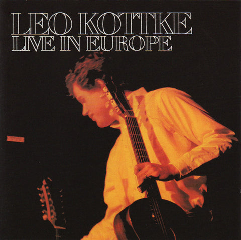 Leo Kottke : Live In Europe (CD, Album, RE, RM)