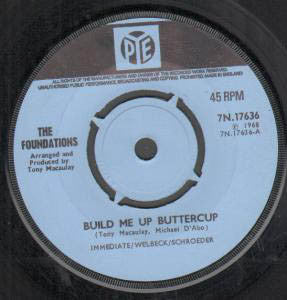 The Foundations : Build Me Up Buttercup (7", Single, 4 P)