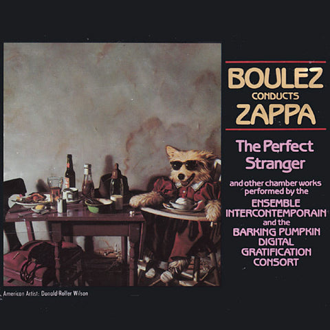 Boulez* Conducts Zappa* : The Perfect Stranger (CD, Album, RE, RM)