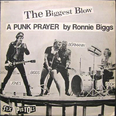 Sex Pistols : The Biggest Blow (A Punk Prayer By Ronnie Biggs) / My Way (12", Single)