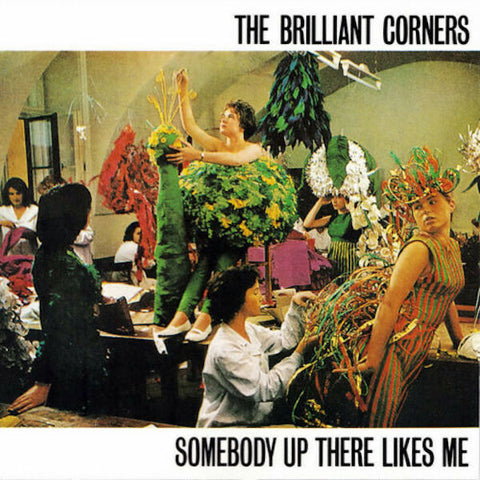 The Brilliant Corners : Somebody Up There Likes Me (LP, Album)