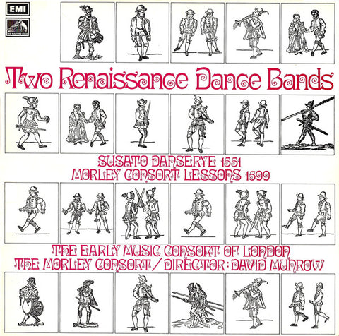 Tielman Susato / Thomas Morley ; The The Early Music Consort Of London , The The Morley Consort / Director: David Munrow : Two Renaissance Dance Bands: Susato Dansereye 1551 / Morley Consort Lessons 1599 (LP, Album)