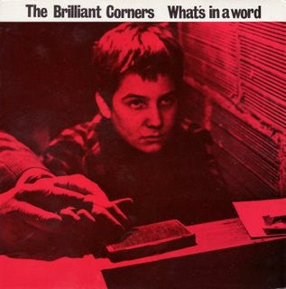 The Brilliant Corners : What's In A Word (LP, Album)