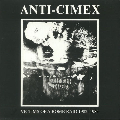 Anti Cimex : Victims Of A Bomb Raid 1982-1984 (12", Album, Comp, RE, Gat)