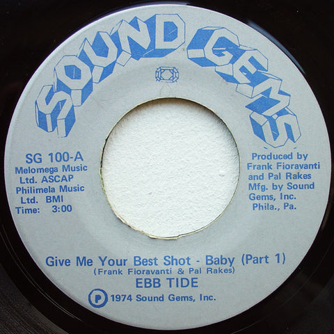 Ebb Tide : Give Me Your Best Shot - Baby (7", Single)