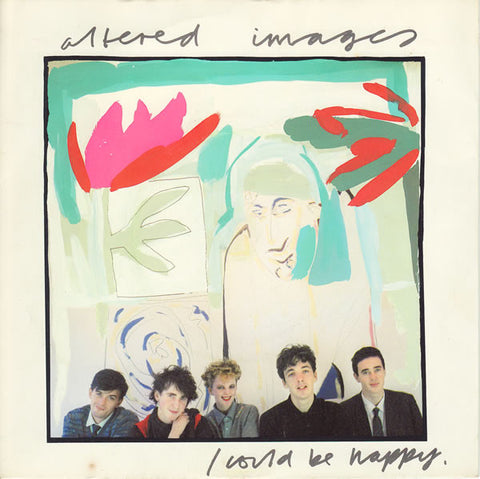 Altered Images : I Could Be Happy (7", Single, Cya)