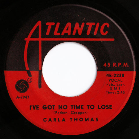 Carla Thomas : I've Got No Time To Lose (7")