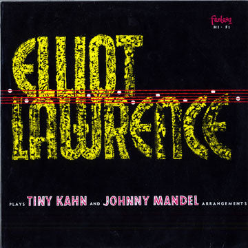 The Elliot Lawrence Band : Plays Tiny Kahn And Johnny Mandel Arrangements (LP, Album, RE)