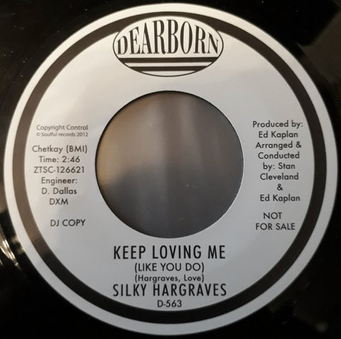 Silky Hargraves* : Keep Loving Me (Like You Do) / Keep Loving Me (Like You Do) (Instrumental) (7", Promo, RE)