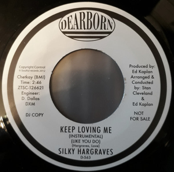 Silky Hargraves* : Keep Loving Me (Like You Do) / Keep Loving Me (Like You Do) (Instrumental) (7", Promo, RE)