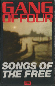 Gang Of Four : Songs Of The Free (Cass, Album)