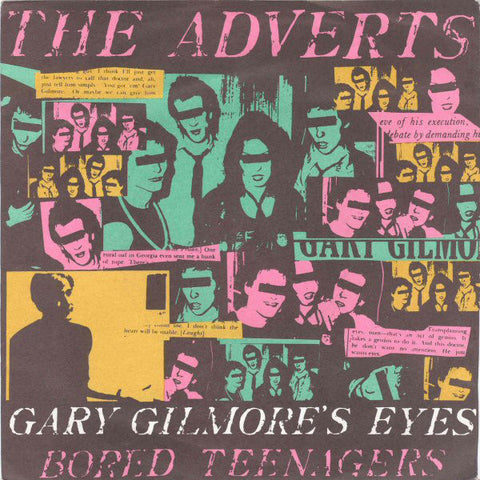 The Adverts : Gary Gilmore's Eyes / Bored Teenagers (7", Single, Pin)