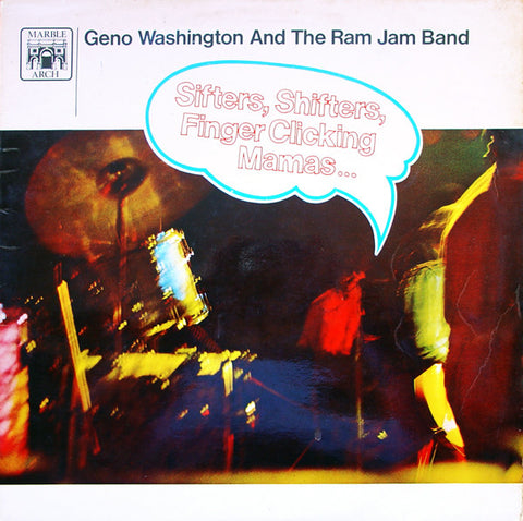 Geno Washington And The Ram Jam Band* : Sifters, Shifters, Finger Clicking Mamas (LP, Comp, Mono)