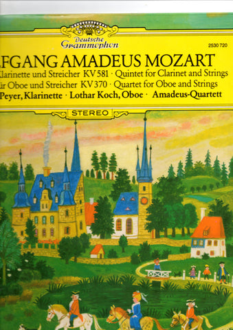 Wolfgang Amadeus Mozart - Gervase De Peyer, Lothar Koch, Amadeus-Quartett : Quintett Für Klarinette Und Streicher A-Dur KV 581 - Quartett Für Oboe Und Streicher F-Dur KV 370 (LP, Album)