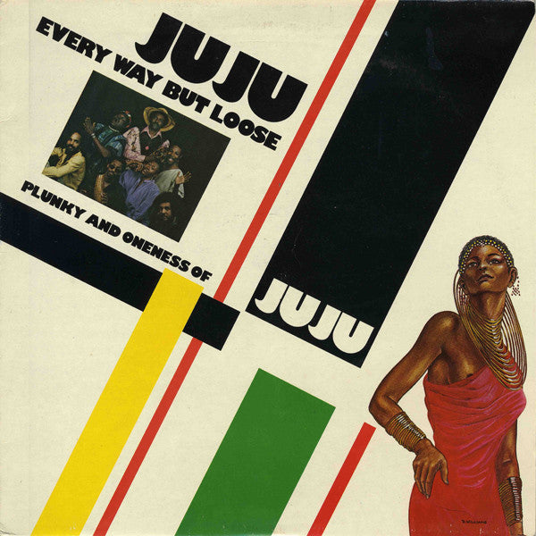 Plunky* And Oneness Of Juju : Every Way But Loose (LP, Album)
