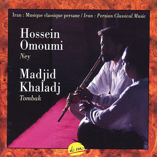Hossein Omoumi, Madjid Khaladj : Persian Classical Music (CD)