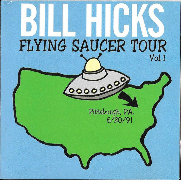 Bill Hicks : Flying Saucer Tour Vol. 1 Pittsburgh, PA. 6/20/91 (HDCD, Album)