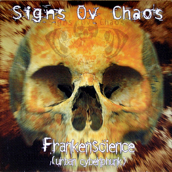Signs Of Chaos : Frankenscience (Urban Cyberphunk) (2x12", Album)