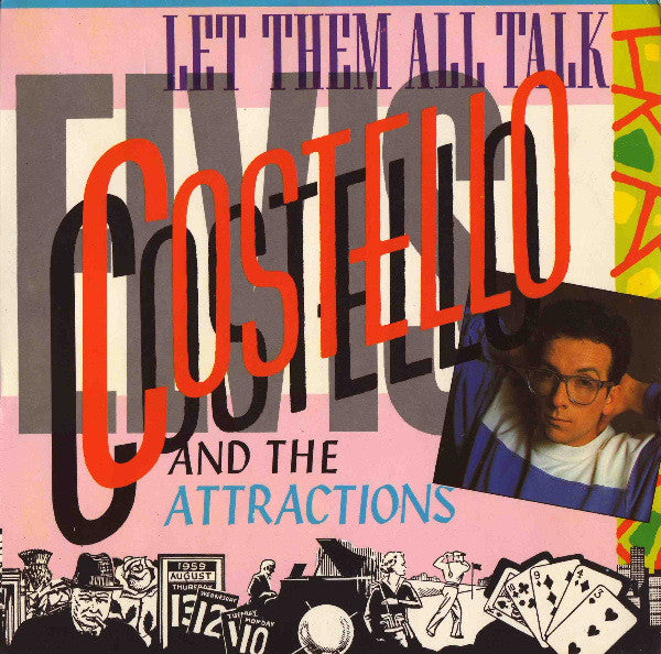 Elvis Costello And The Attractions* : Let Them All Talk (7", Single)