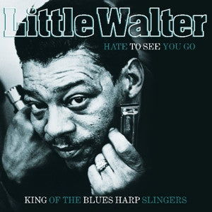 Little Walter : Hate To See You Go (LP, Comp, RE, 180)