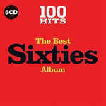 Various : 100 Hits The Best Sixties Album (5xCD, Comp)