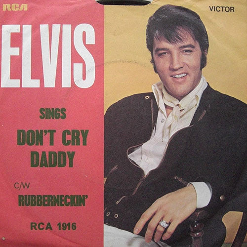 Elvis* : Don't Cry Daddy  (7", Single, 4-p)
