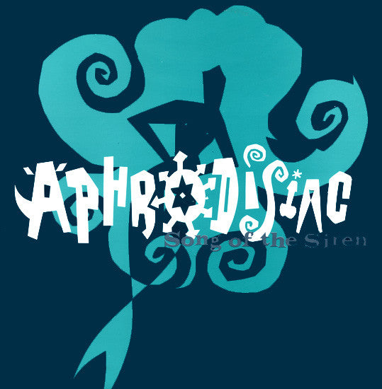 Aphrodisiac : Song Of The Siren (12")