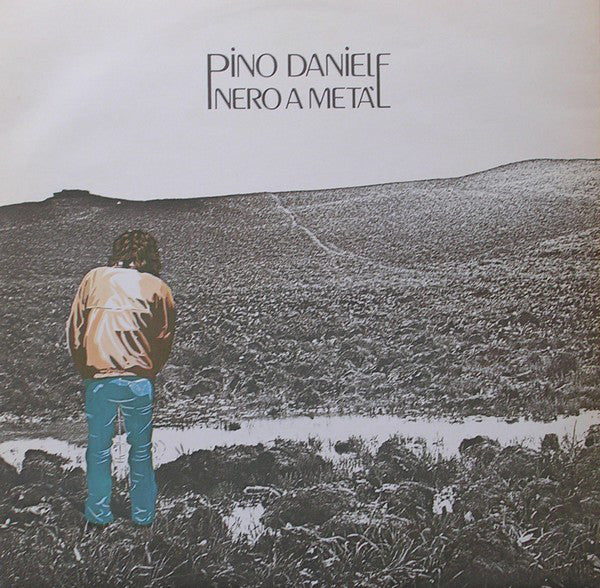 Pino Daniele : Nero A Metà (LP, Album, Run)