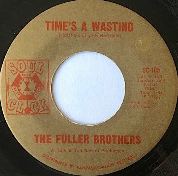 The Fuller Brothers : Time's A Wasting  (7", Mono)