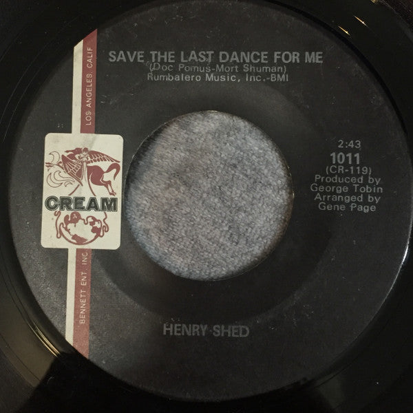 Henry Shed : Bend Me, Shape Me / Save The Last Dance For Me (7")