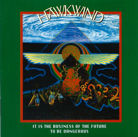 Hawkwind : It Is The Business Of The Future To Be Dangerous (2xCDr, Comp, RE, RM)
