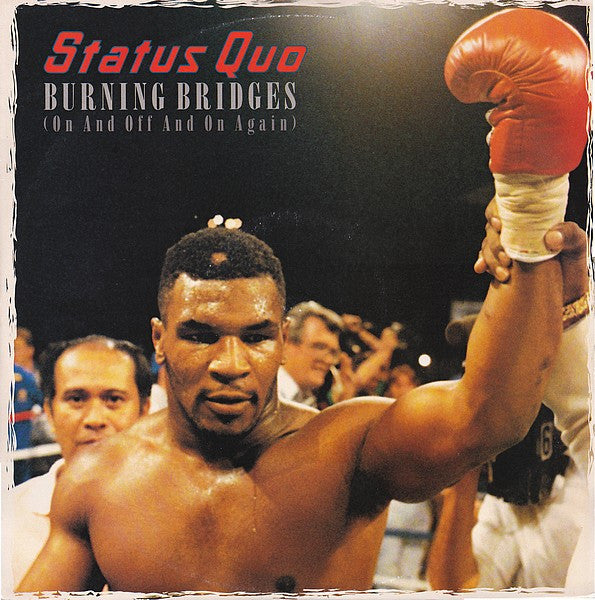 Status Quo : Burning Bridges (On And Off And On Again) (12", Single)