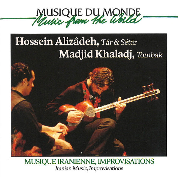 Hossein Alizâdeh & Madjid Khaladj : Musique Iranienne, Improvisations = Iranian Music, Improvisations (2xCD)