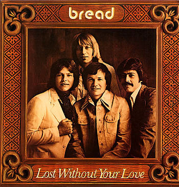 Bread : Lost Without Your Love (LP, Album, Gat)