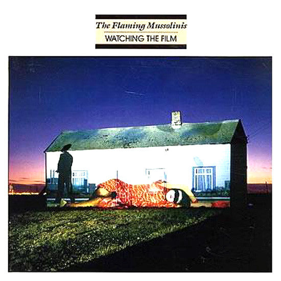 The Flaming Mussolinis : Watching The Film (LP, Album)