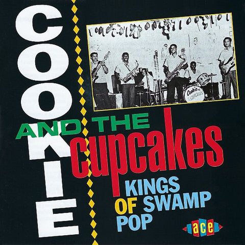 Cookie & His Cupcakes : Kings Of Swamp Pop (CD, Comp)