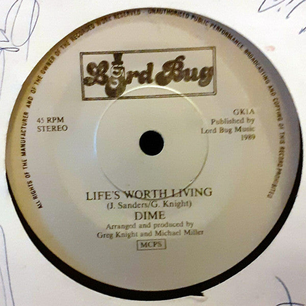 Dime (12) : Life's Worth Living / Counting The Hours (7")