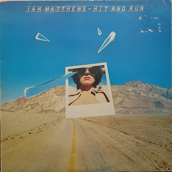 Ian Matthews* : Hit And Run (LP, Album)