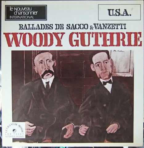 Woody Guthrie : Ballades De Sacco & Vanzetti (LP, Album, RE, Tri)