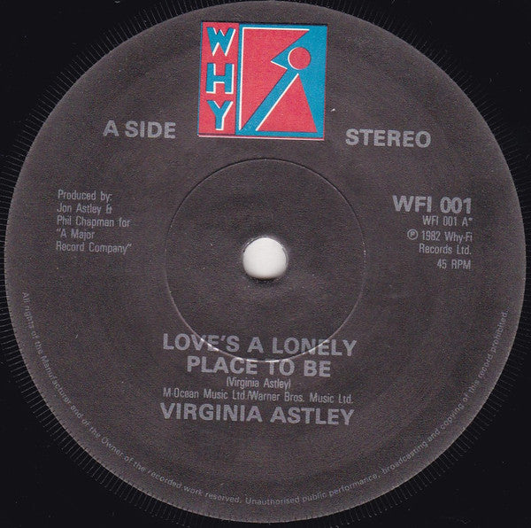 Virginia Astley : Love's A Lonely Place To Be (7", Single)