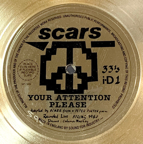Scars (2) : Your Attention Please (Flexi, 7", S/Sided, Gol)