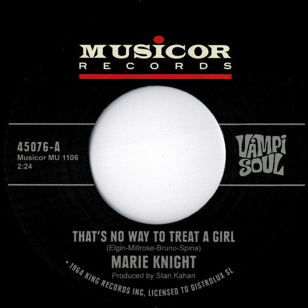 Marie Knight : That's No Way To Treat A Girl (7", Single, RE)