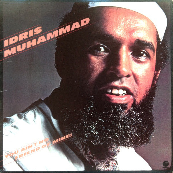 Idris Muhammad : You Ain't No Friend Of Mine! (LP, Album)
