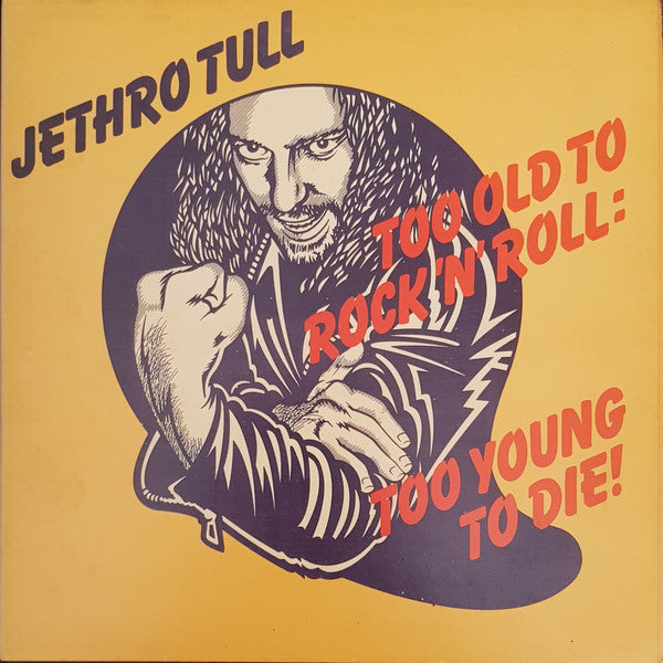 Jethro Tull : Too Old To Rock 'N' Roll: Too Young To Die! (LP, Album, Gat)